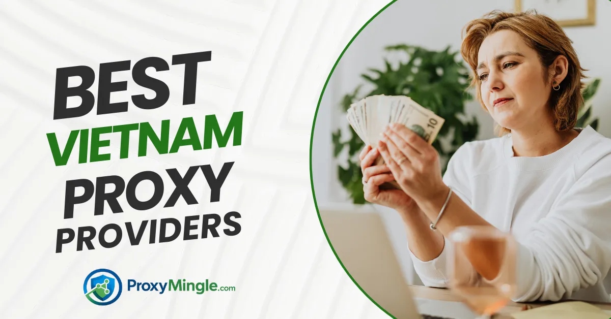 Best Vietnam Proxy Providers