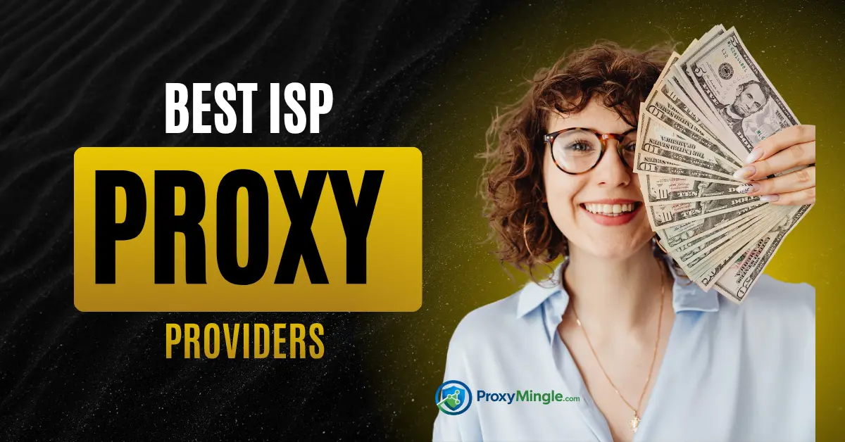 Best ISP Proxy Providers