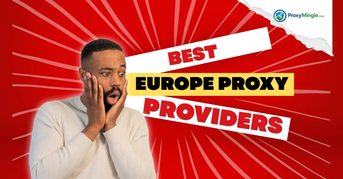 Best Europe Proxy Providers