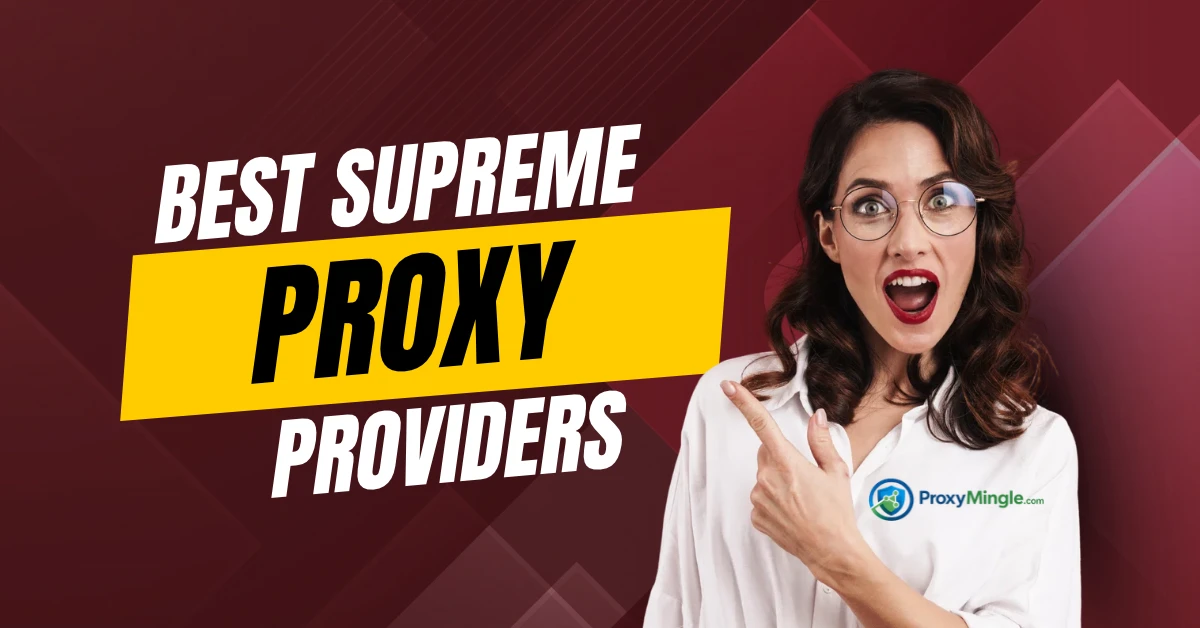 Best Supreme Proxy Providers